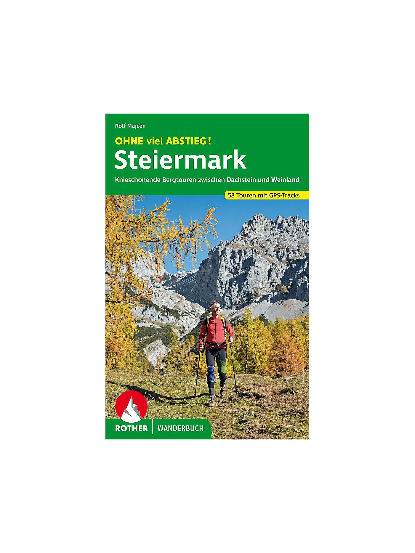 ROTHER | Wanderbuch Ohne viel Abstieg! Steiermark | keine Farbe